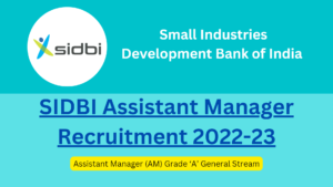 SIDBI Assistant Manager Recruitment 2022-23