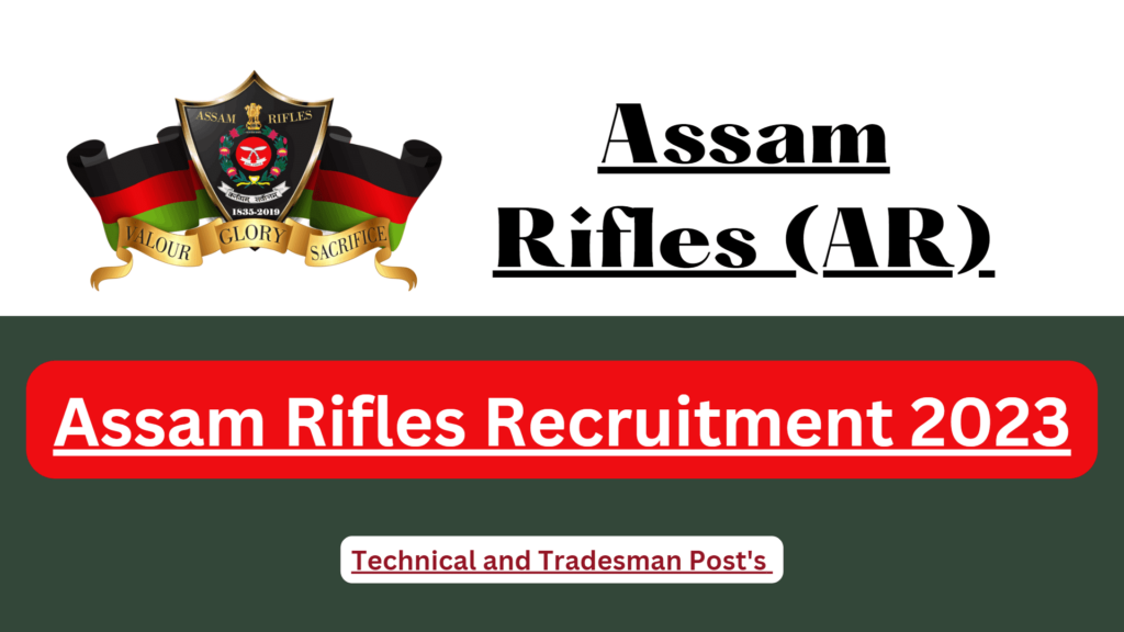 Assam Rifles Recruitment 2023 Download Technical And Tradesman ...