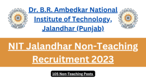 NIT Jalandhar Non-Teaching Recruitment 2023