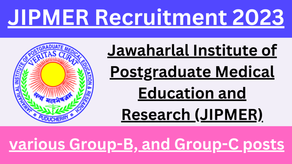 JIPMER Recruitment 2023 Notification Released For Group B, C Posts ...