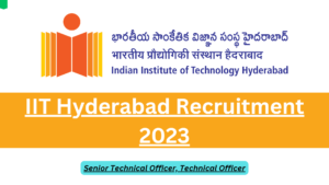 IIT Hyderabad Job Vacancies 2023