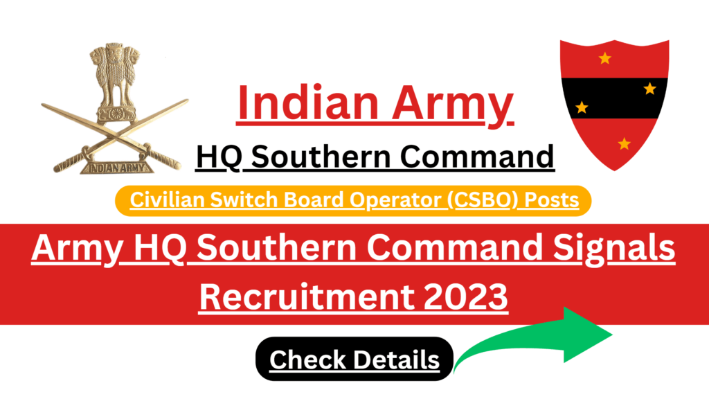 Army HQ Southern Command Signals CSBO Recruitment 2023 Notification ...