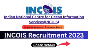 INCOIS Recruitment 2023