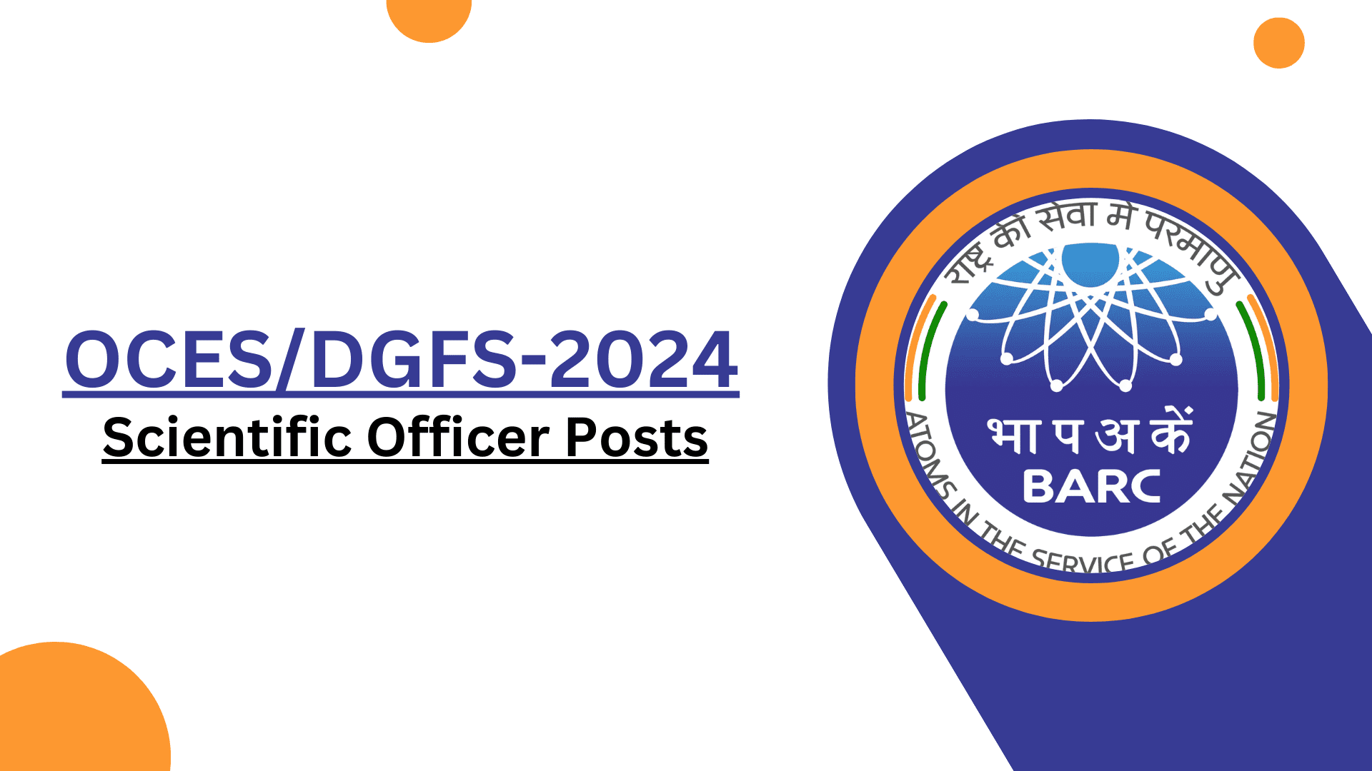 BARC Scientific Officers Recruitment 2024 OCES/DGFS2024, Admit Card