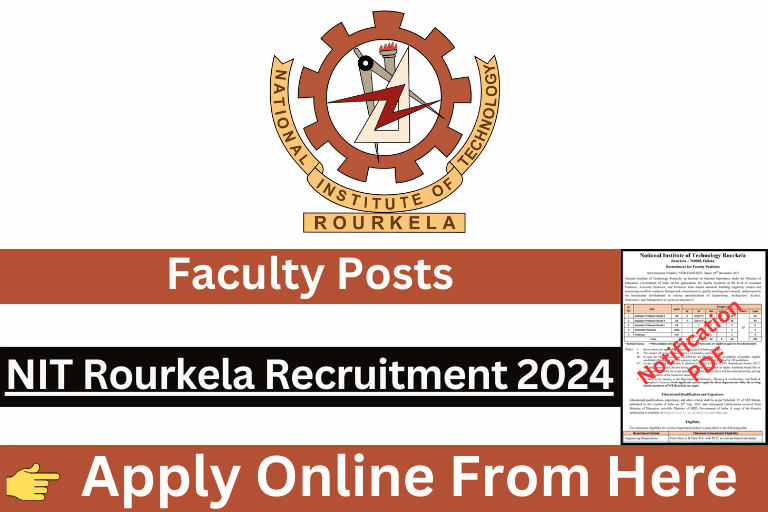 NIT Rourkela Faculty Recruitment 2024 NIT Rourkela Teaching Jobs 2024