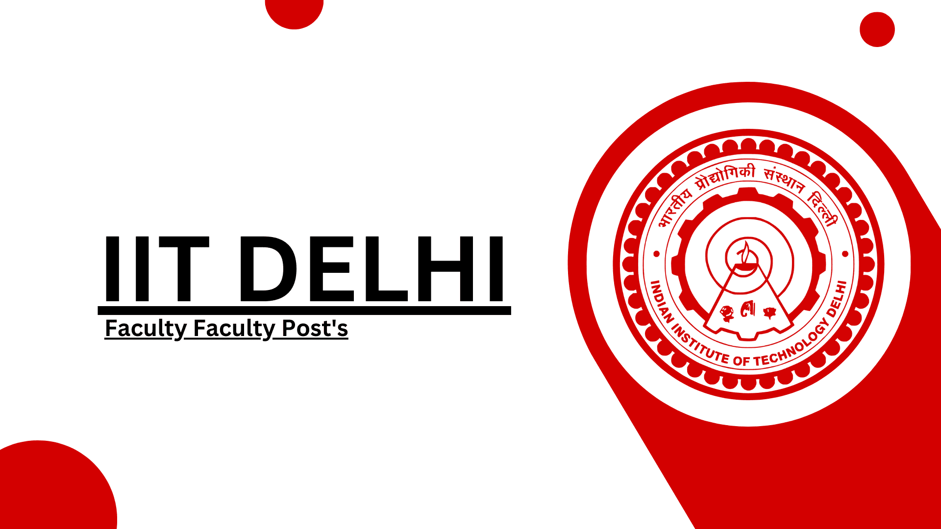 IIT Delhi Faculty Recruitment 2024 IIT Delhi Teaching Recruitment 2024, Apply Online iitd.ac